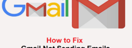 How to Fix Gmail Not Sending Emails