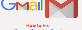 How to Fix Queued Email in Gmail