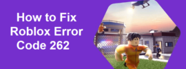 How to Fix Roblox Error Code 262