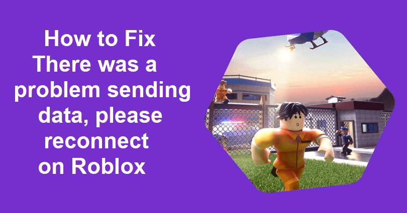 There was a problem sending data, please reconnect on Roblox