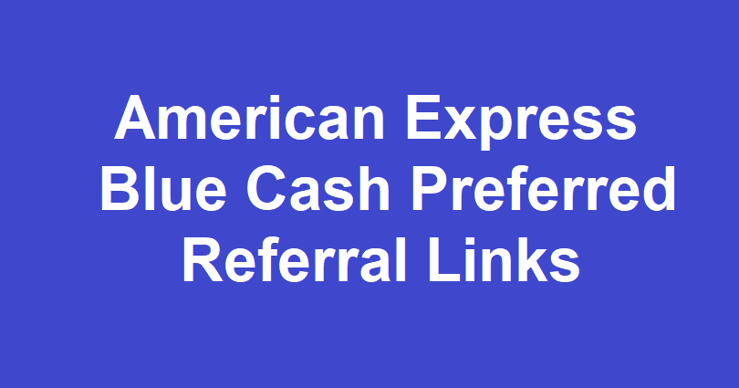 American Express Blue Cash Preferred Referral Links
