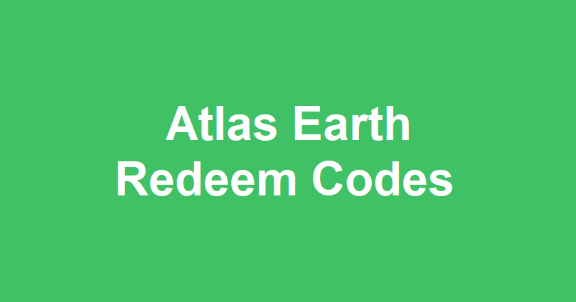 Atlas Earth Redeem Codes
