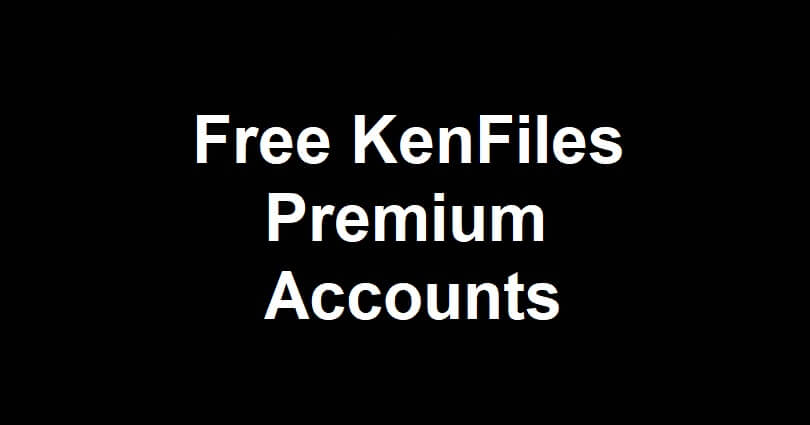 Free KenFiles Premium Accounts