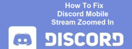 How To Fix Discord Mobile Stream Zoomed In
