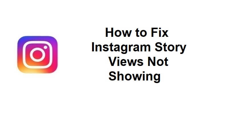 How to Fix Instagram Story Views Not Showing