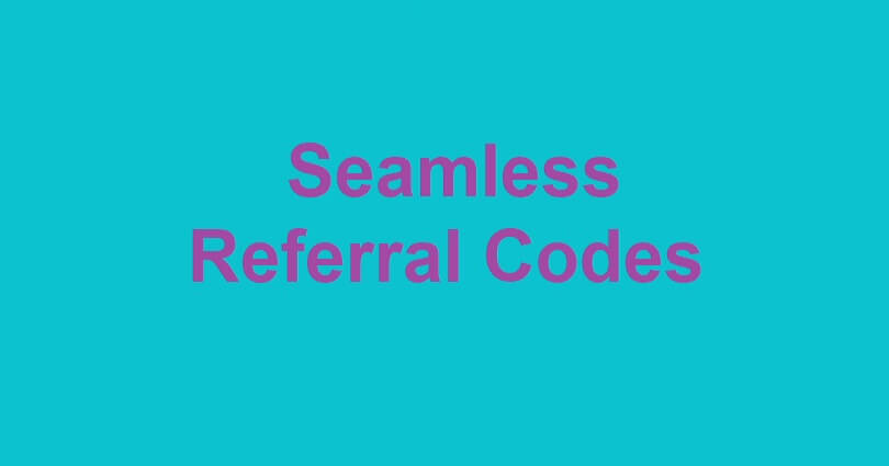 Seamless Referral Codes