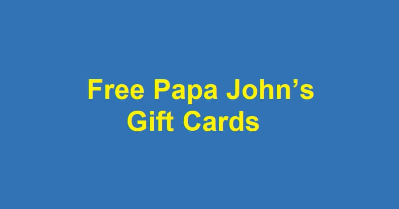 Free Papa John’s Gift Cards