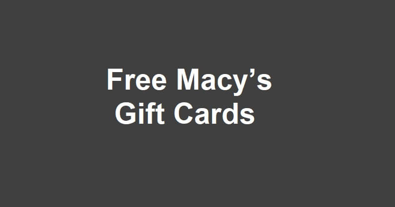 Free Macy’s Gift Cards